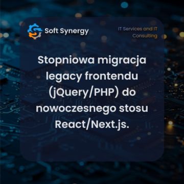 Refaktoryzacja legacy frontendu do React/Next.js