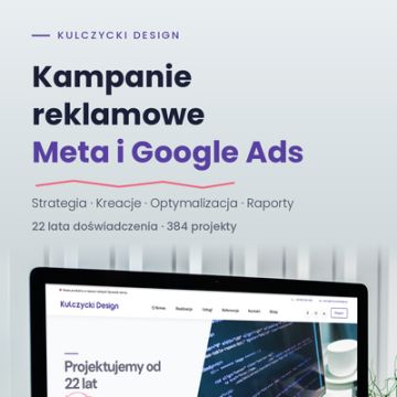 Kampanie Google Ads i Meta Ads. Reklamy, które generują realny zysk, a nie puste kliknięcia