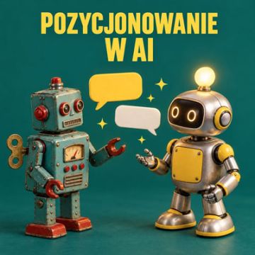Zwiększanie widoczności w AI - pozycjonowanie w ChatGPT, Claude, Gemini itd