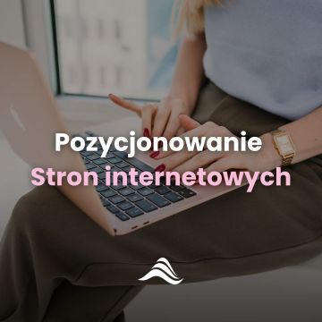 Pozycjonowanie stron internetowych (SEO)