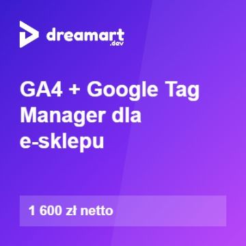 Wdrożenie GA4 i Google Tag Manager w sklepie internetowym