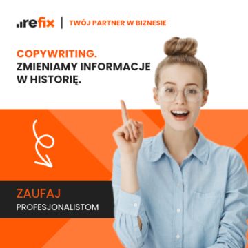 Zmieniamy informacje w historię – profesjonalny copywriting od Refix