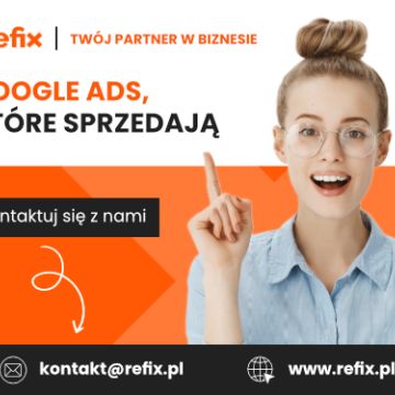Reklamy Google Ads, które działają – zaufaj Refix