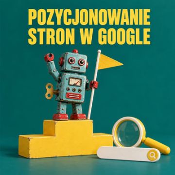 Pozycjonowanie strony w Google - SEO