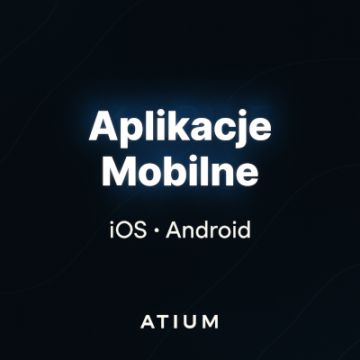 Aplikacje mobilne iOS/Android